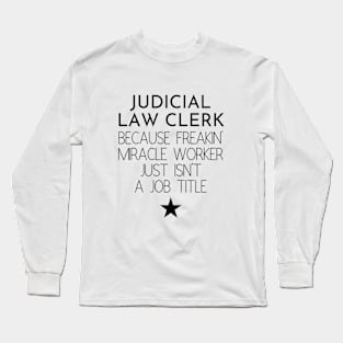 Judicial Law Clerk Gift Idea For Him Or Her, Thank You Present Long Sleeve T-Shirt